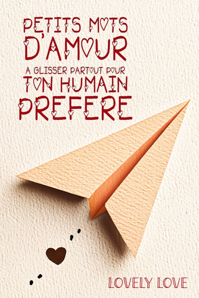livre : Petits Mots d’Amour à Glisser Partout pour Ton Humain Préféré